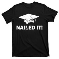 Nailed It Funny Graduation T-Shirt