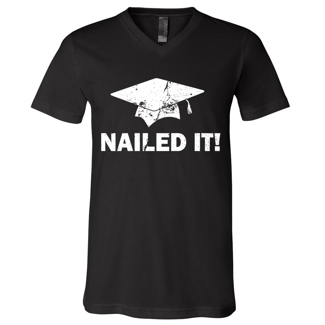 Nailed It Funny Graduation V-Neck T-Shirt