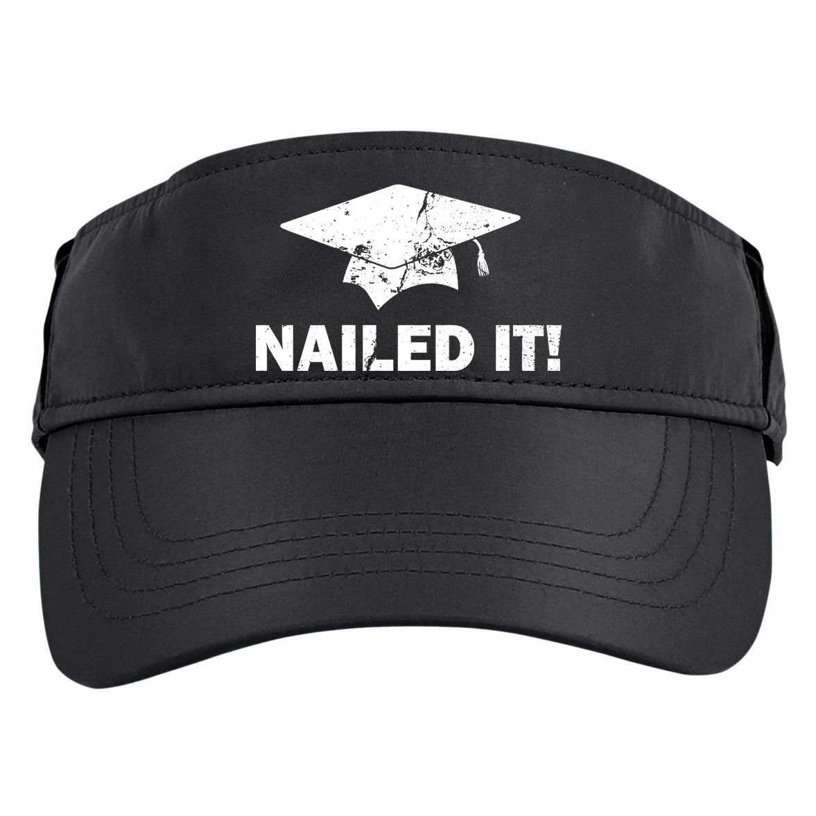 Nailed It Funny Graduation Adult Drive Performance Visor