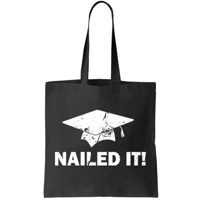 Nailed It Funny Graduation Tote Bag