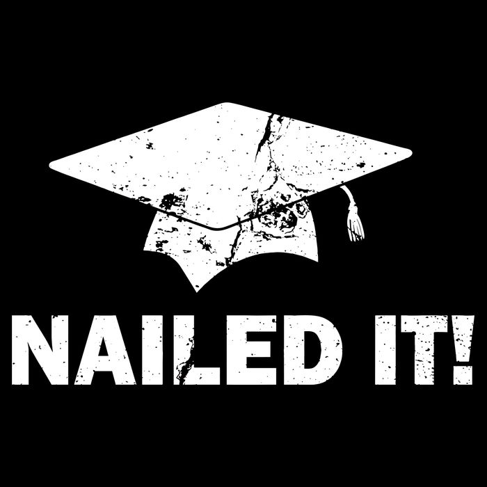 Nailed It Funny Graduation Toddler Hoodie