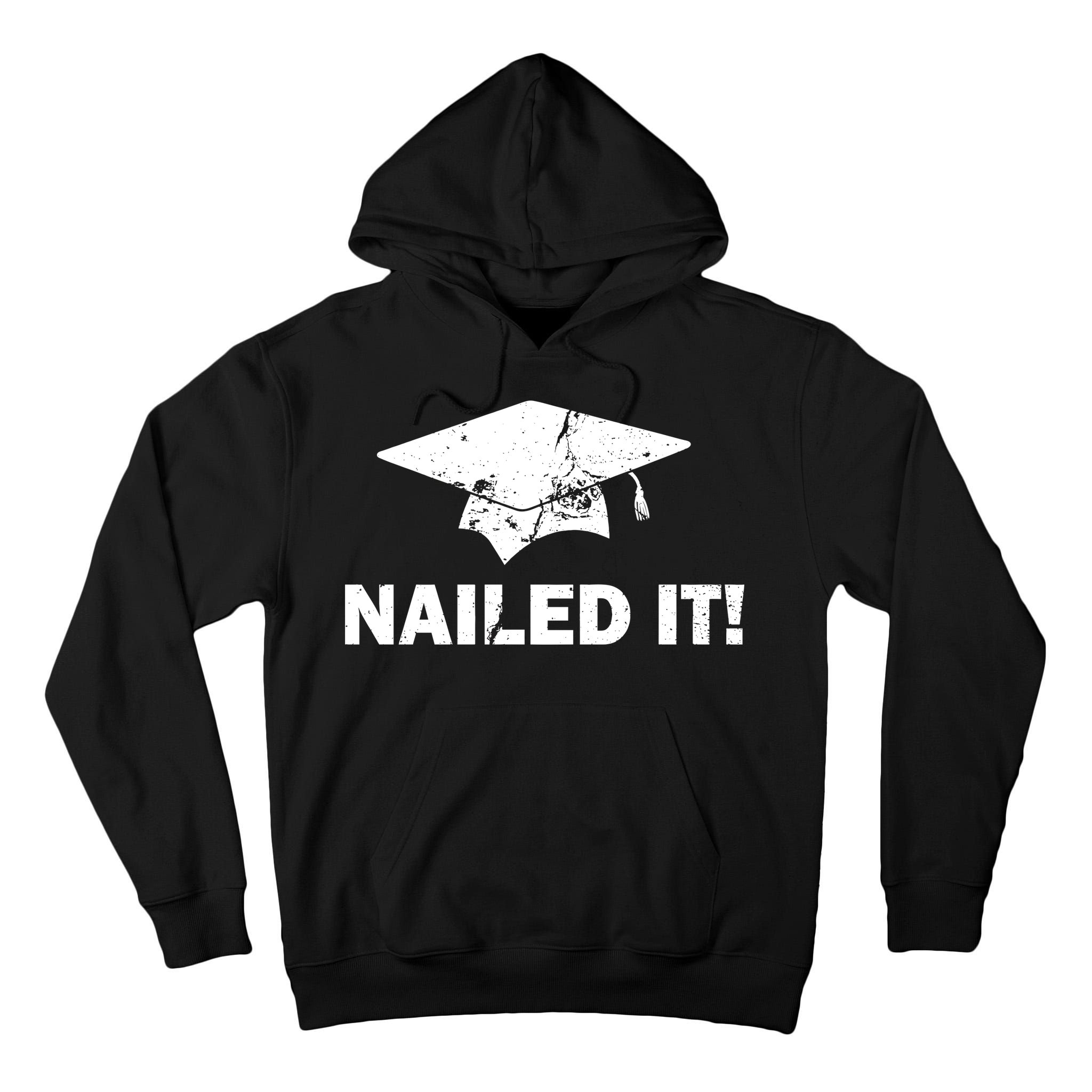 Nailed It Funny Graduation Tall Hoodie