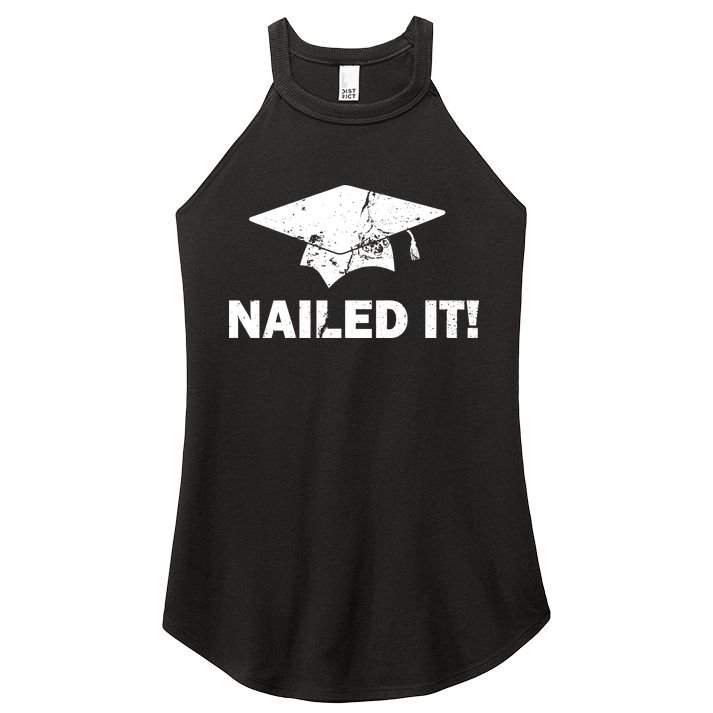 Nailed It Funny Graduation Women's Perfect Tri Rocker Tank