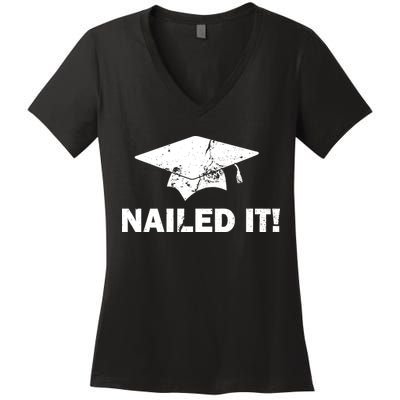 Nailed It Funny Graduation Women's V-Neck T-Shirt
