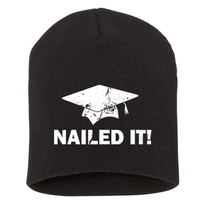 Nailed It Funny Graduation Short Acrylic Beanie