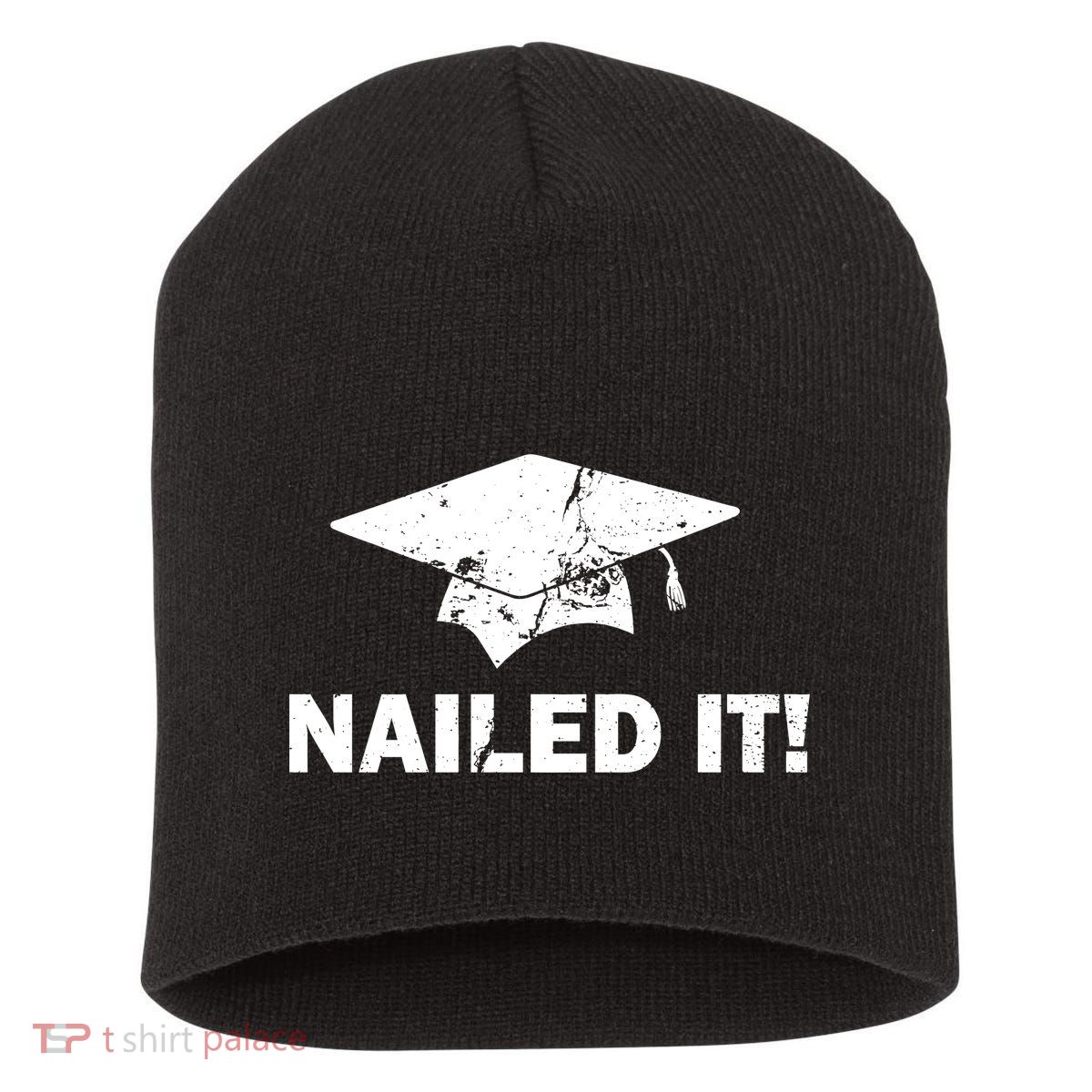 Nailed It Funny Graduation Short Acrylic Beanie