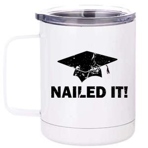 Nailed It Funny Graduation 12 oz Stainless Steel Tumbler Cup