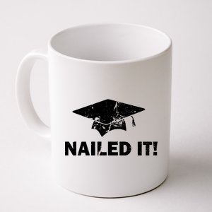 Nailed It Funny Graduation Coffee Mug