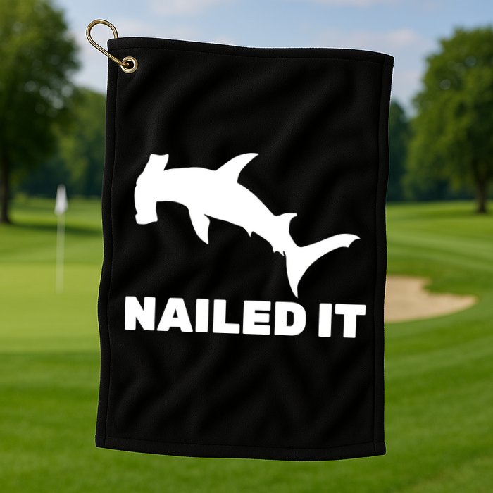 Nailed It Hammerhead Shark Golf Towel