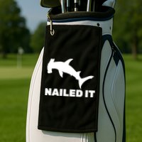 Nailed It Hammerhead Shark Golf Towel