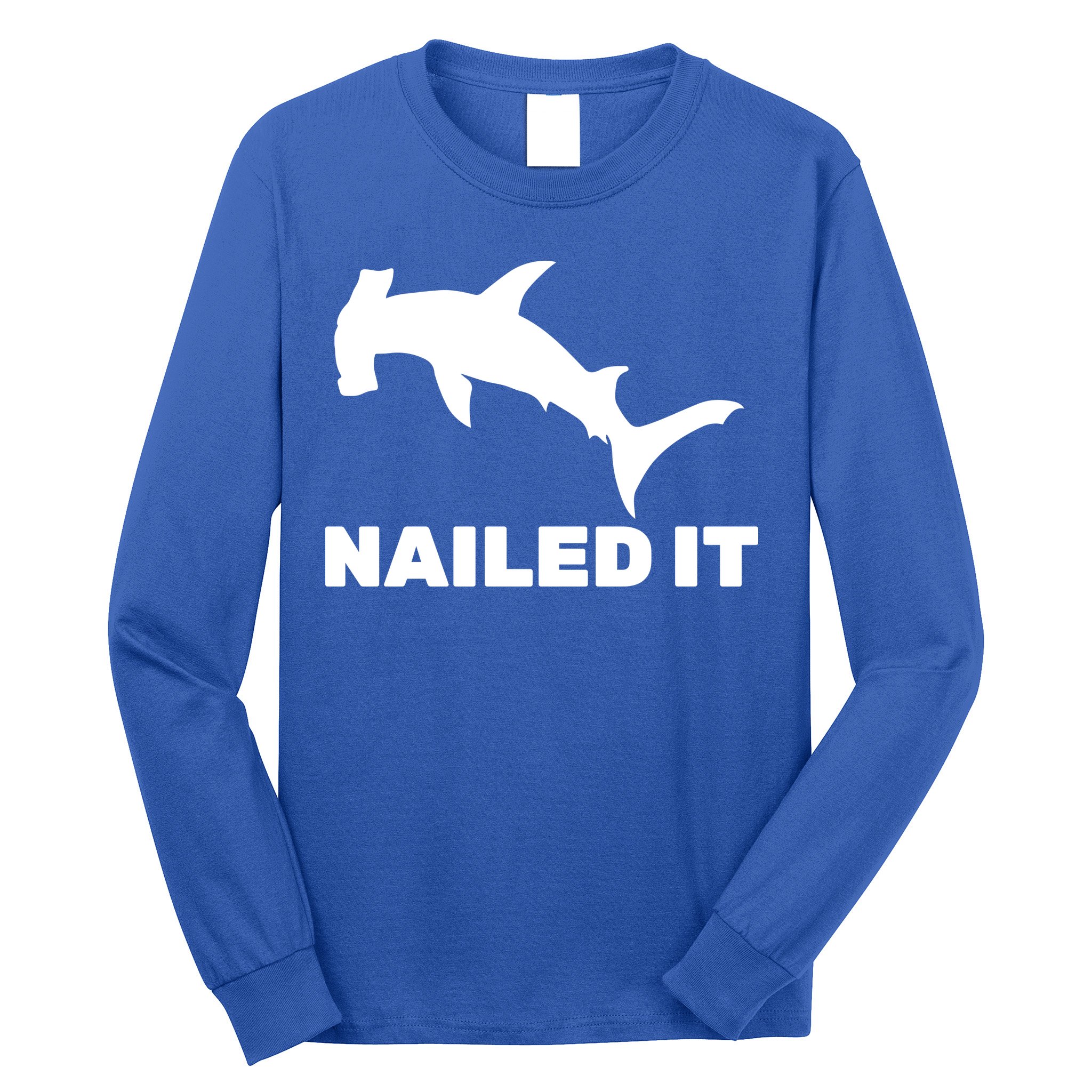 Nailed It Hammerhead Shark Long Sleeve Shirt