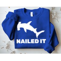 Nailed It Hammerhead Shark Sweatshirt