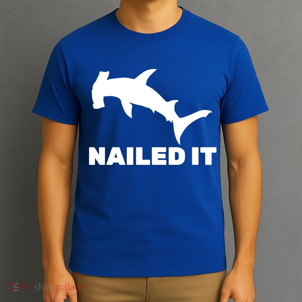 Nailed It Hammerhead Shark T-Shirt