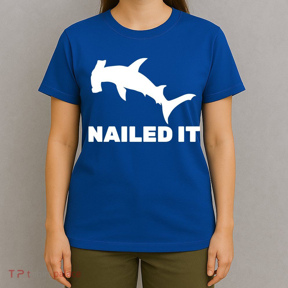 Nailed It Hammerhead Shark T-Shirt