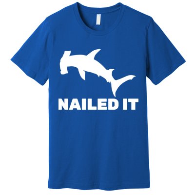 Nailed It Hammerhead Shark Premium T-Shirt