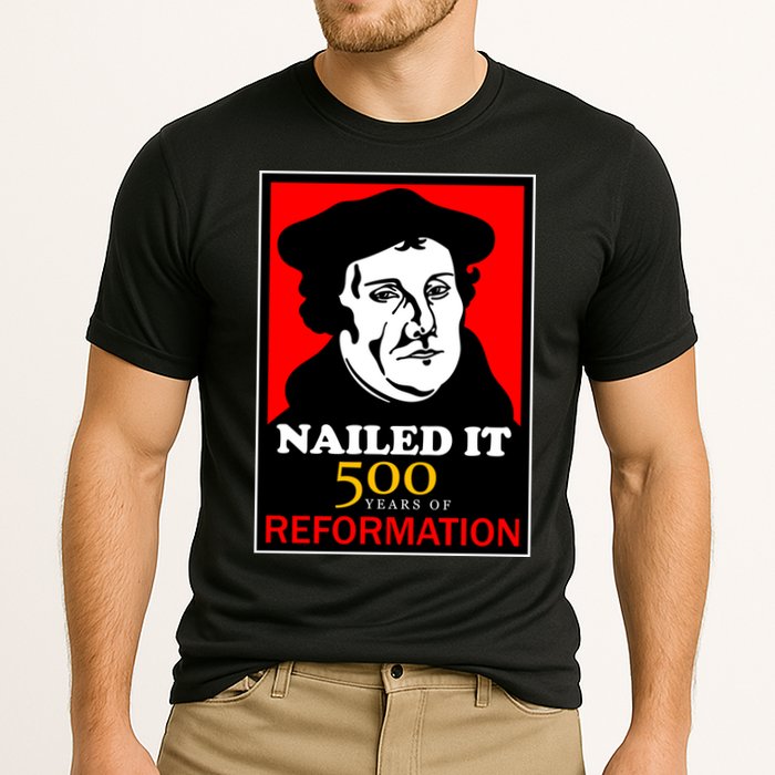 Nailed It Martin Luther 500 Years of Reformation Cooling Performance Crew T-Shirt