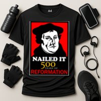 Nailed It Martin Luther 500 Years of Reformation Cooling Performance Crew T-Shirt