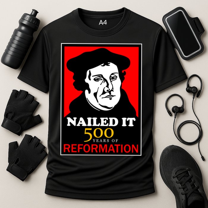 Nailed It Martin Luther 500 Years of Reformation Cooling Performance Crew T-Shirt