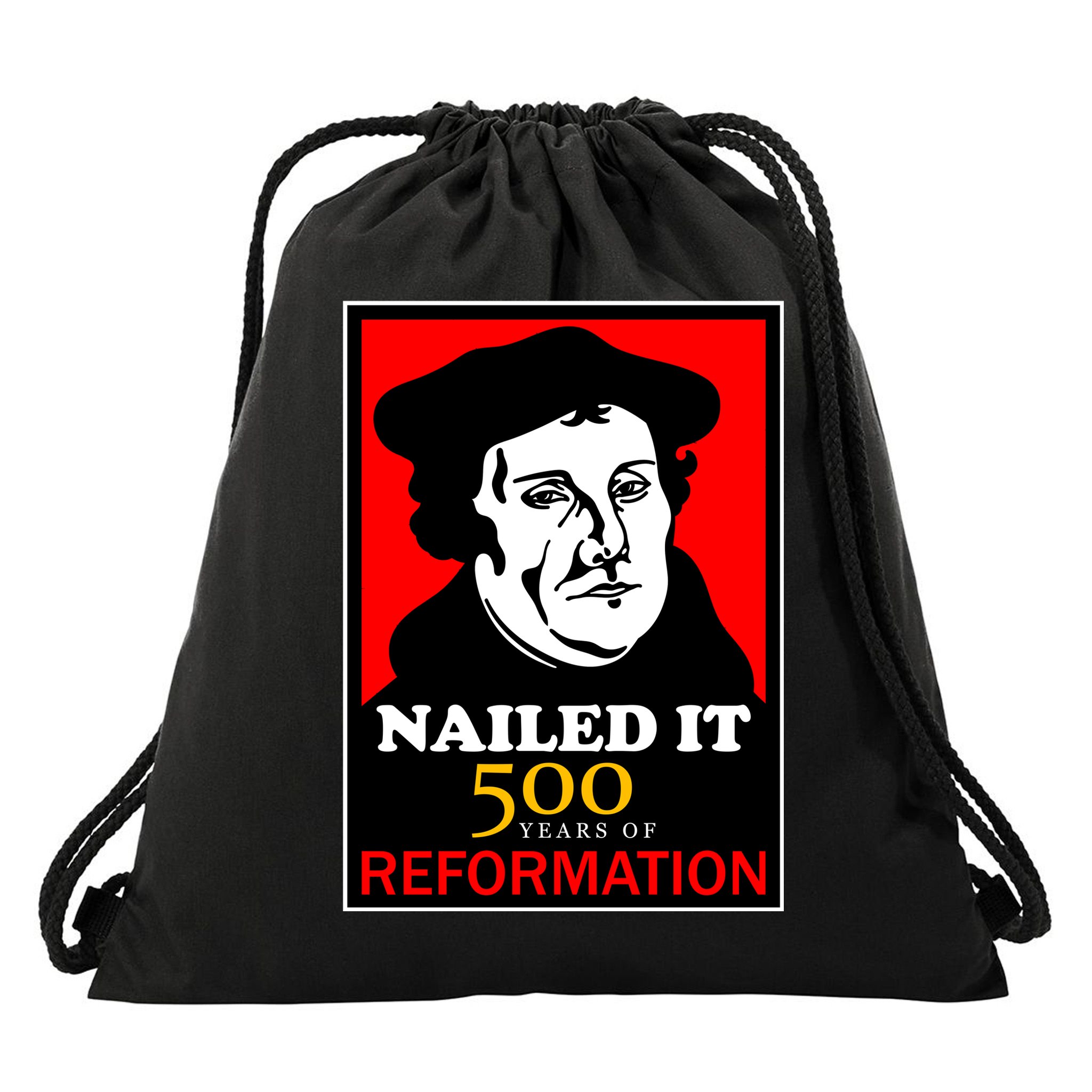 Nailed It Martin Luther 500 Years of Reformation Drawstring Bag