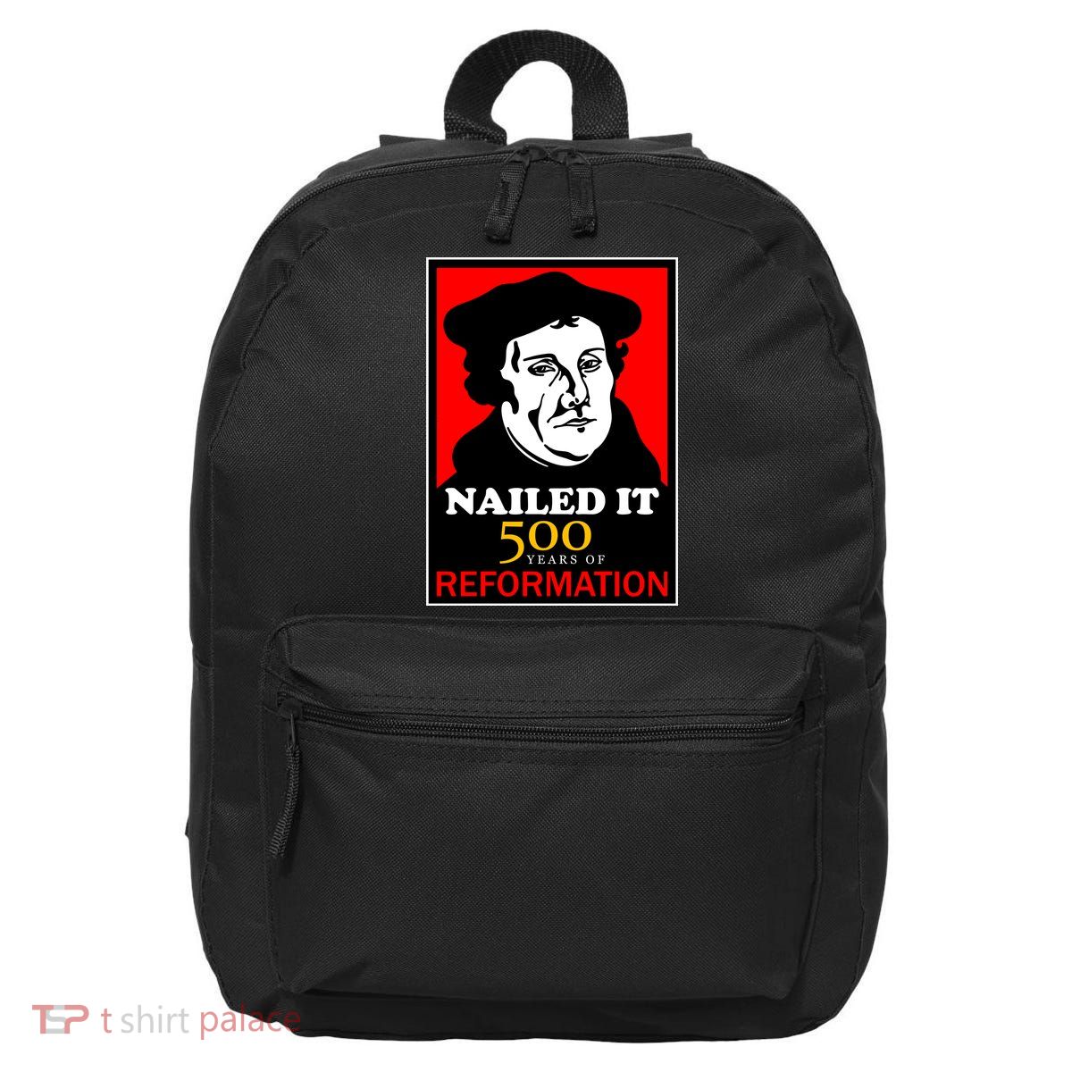 Nailed It Martin Luther 500 Years of Reformation 16 in Basic Backpack