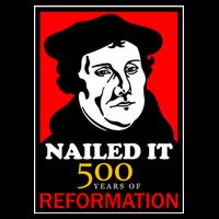 Nailed It Martin Luther 500 Years of Reformation Womens T-Shirt