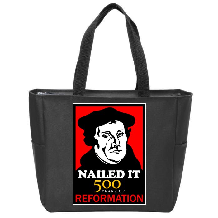 Nailed It Martin Luther 500 Years of Reformation Zip Tote Bag