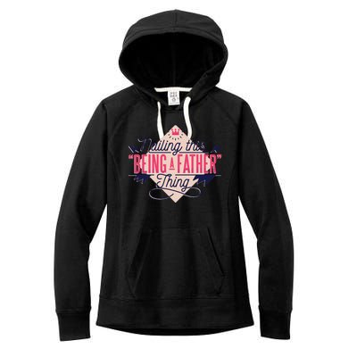 Nailing This Being A Father Thing Women's Fleece Hoodie