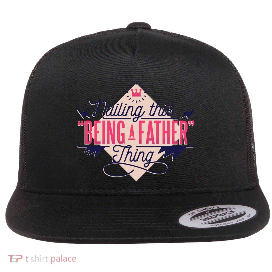 Nailing This Being A Father Thing Flatbill Hat