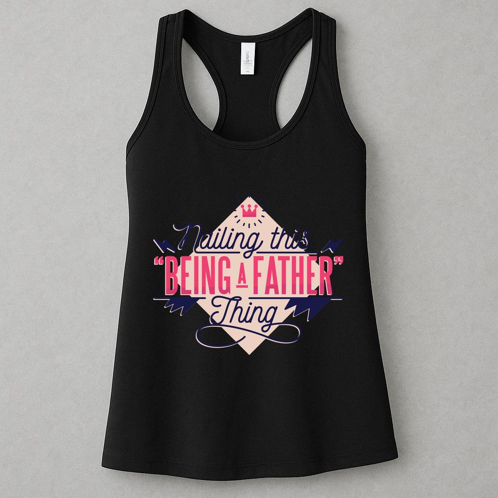 Nailing This Being A Father Thing Womens Tank Top