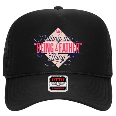 Nailing This Being A Father Thing Trucker Hat