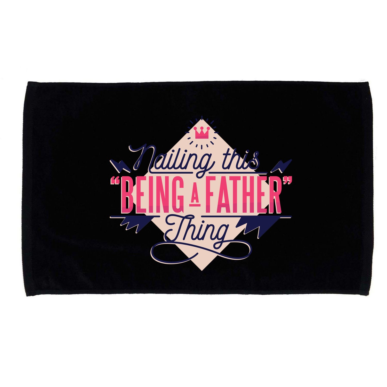 Nailing This Being A Father Thing Microfiber Hand Towel