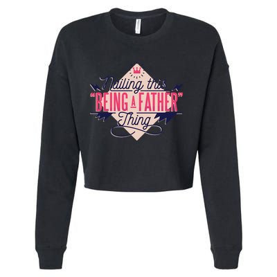 Nailing This Being A Father Thing Cropped Pullover Crew