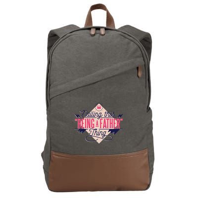 Nailing This Being A Father Thing Cotton Canvas Backpack