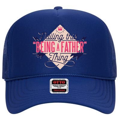 Nailing This Being A Father Thing High Crown Mesh Back Trucker Hat