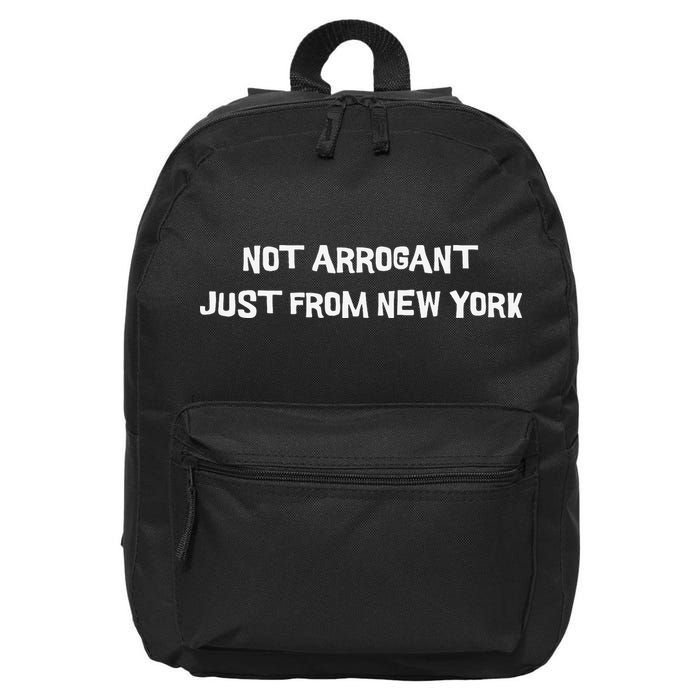Not Arrogant Just From New York 16 in Basic Backpack