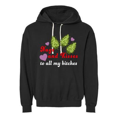 Nugs And Kisses To All My Bitches Garment-Dyed Fleece Hoodie