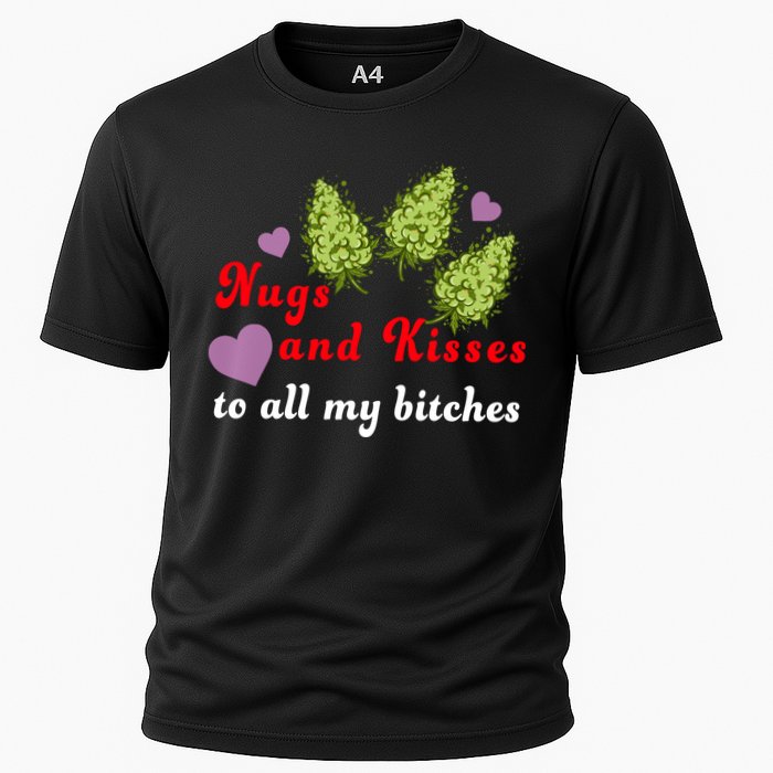 Nugs And Kisses To All My Bitches Cooling Performance Crew T-Shirt