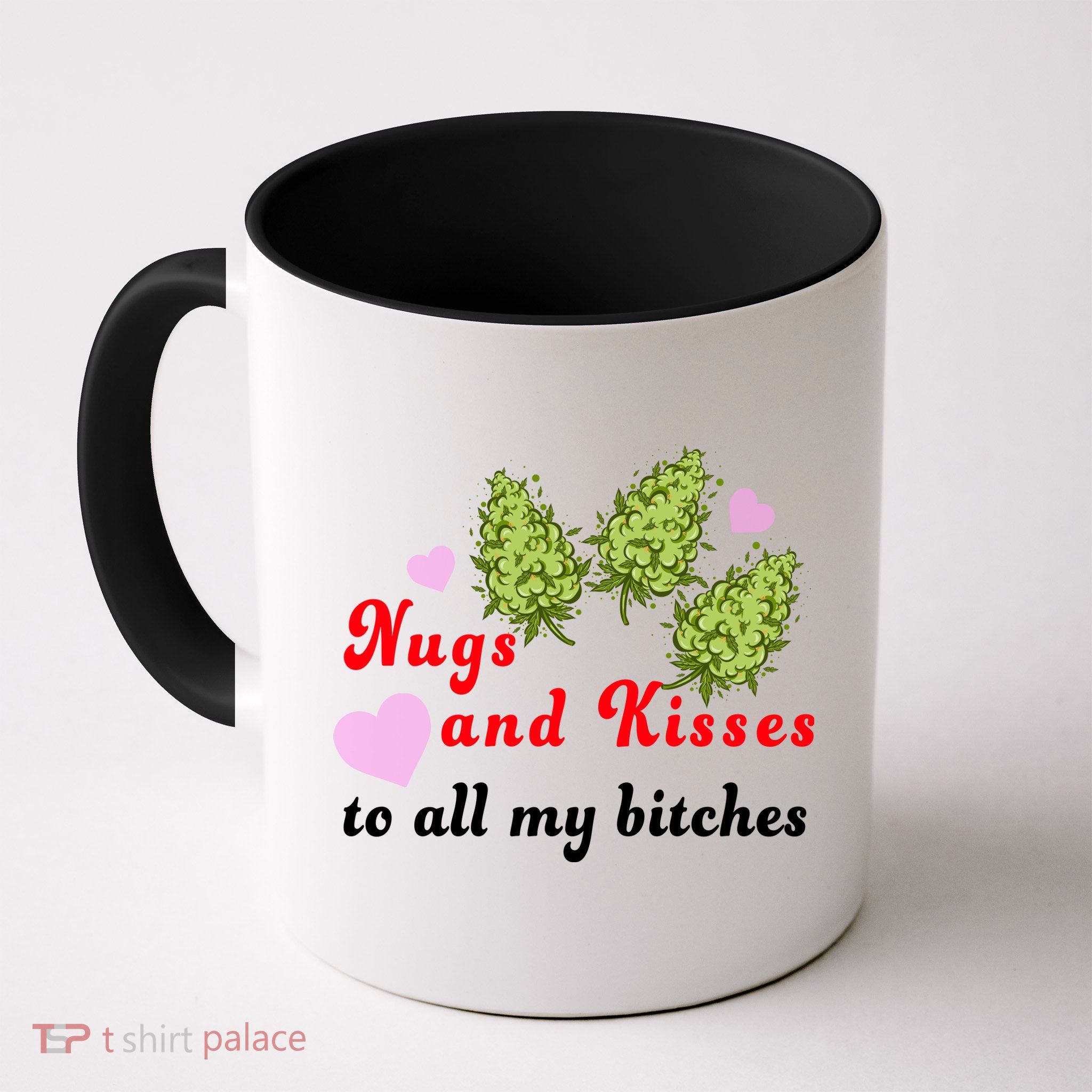 Nugs And Kisses To All My Bitches Mug