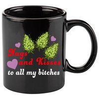 Nugs And Kisses To All My Bitches 11oz C Handle Ceramic Mug