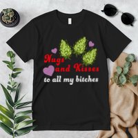 Nugs And Kisses To All My Bitches Premium T-Shirt