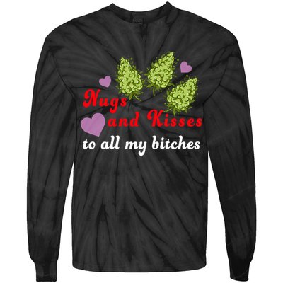 Nugs And Kisses To All My Bitches Tie-Dye Long Sleeve Shirt