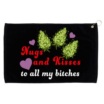 Nugs And Kisses To All My Bitches Grommeted Golf Towel