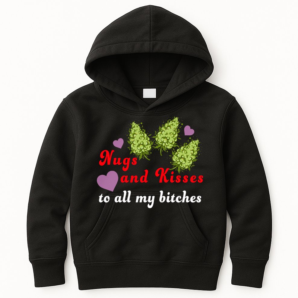 Nugs And Kisses To All My Bitches Kids Hoodie