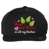 Nugs And Kisses To All My Bitches Wool Snapback Cap