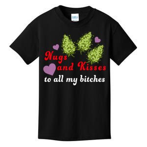 Nugs And Kisses To All My Bitches Kids T-Shirt