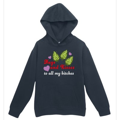 Nugs And Kisses To All My Bitches Urban Pullover Hoodie