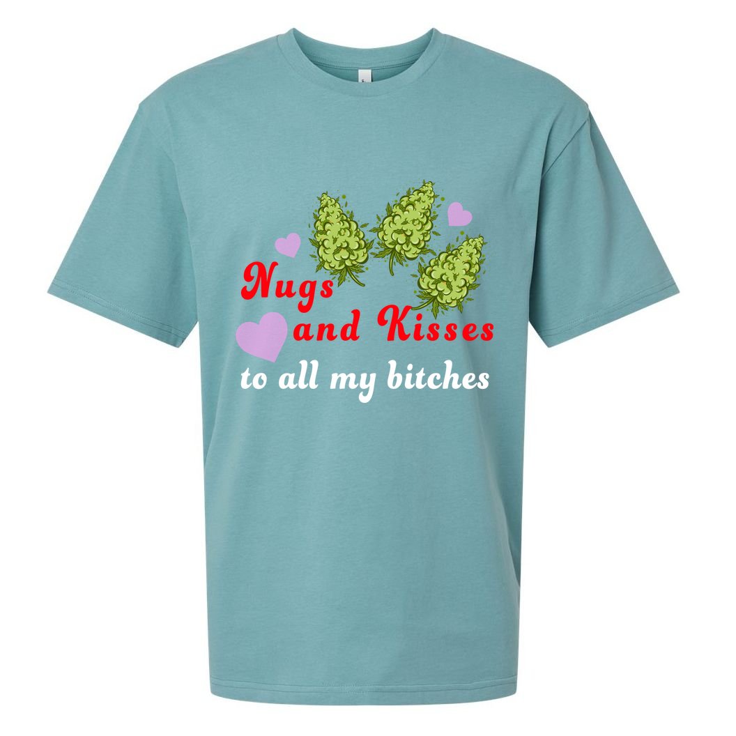 Nugs And Kisses To All My Bitches Sueded Cloud Jersey T-Shirt