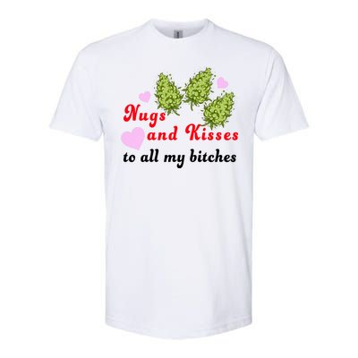 Nugs And Kisses To All My Bitches Softstyle® CVC T-Shirt