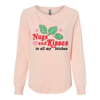 Nugs And Kisses To All My Bitches Funny Gift Womens California Wash Sweatshirt