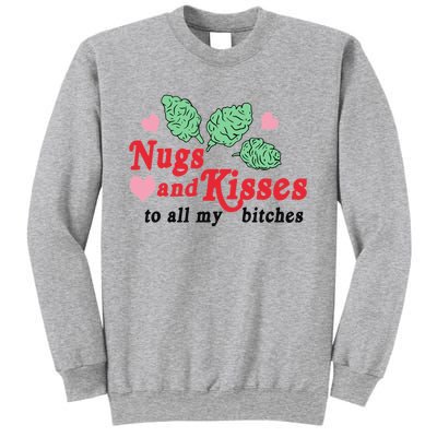 Nugs And Kisses To All My Bitches Funny Gift Sweatshirt